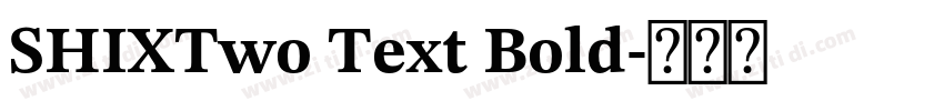 SHIXTwo Text Bold字体转换 SHIXTwo Text Bold字体转换